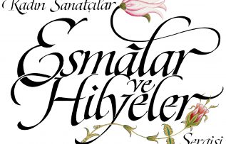 “Esmâlar ve Hilyeler” sergisi sanat severleri bekliyor