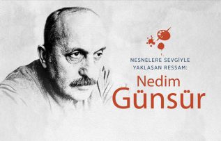 Nesnelere sevgiyle yaklaşan ressam: Nedim Günsür